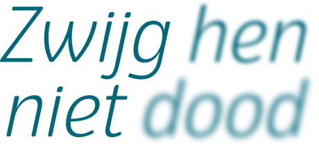 //www.zwijghennietdood.nl/wp-content/uploads/sites/2/2024/10/Laag_1-e1727792135657.png